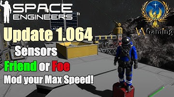 Space Engineers update 1.064 Sensors Friend or Foe!