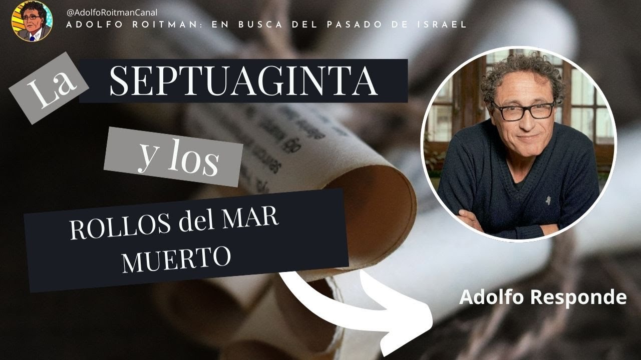 La SEPTUAGUINTA y los ROLLOS del Mar Muerto | Adolfo Resonde