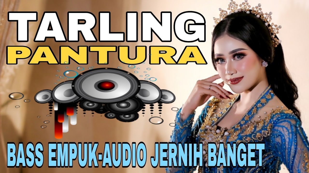 TARLING PANTURA TERBARU || BASS EMPUK-AUDIONYA PALING JERNIH