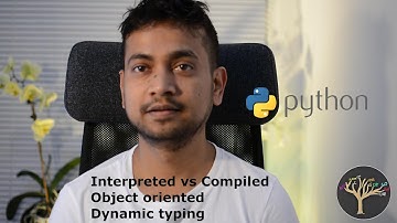 Python as Interpreted, Object oriented, Dynamic typed Language