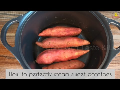 How to Steam Sweet Potatoes in 15 minutes | Sweet Potato Recipe | Cook with Taste & Life