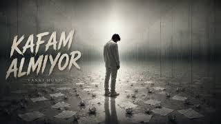 Kafam Almıyor - 