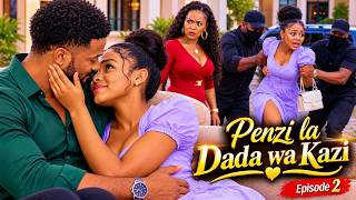 PENZI LA  DADA WA KAZI episode 2💕lovestory#lovestory