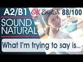 88/100 What I'm trying to say is ... - Я пытаюсь сказать, что ... 🇺🇸 Sound Natural