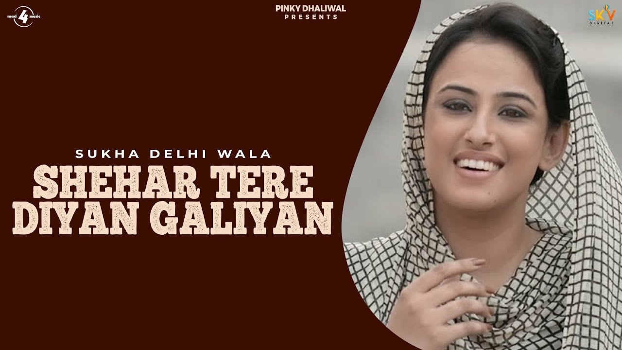 Shehar Tere Diyan Galliyan