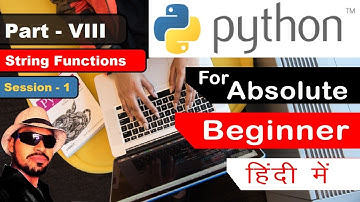 Python (String Manipulation Functions) | Part - 8 for Absolute Beginner |  F5 Classes