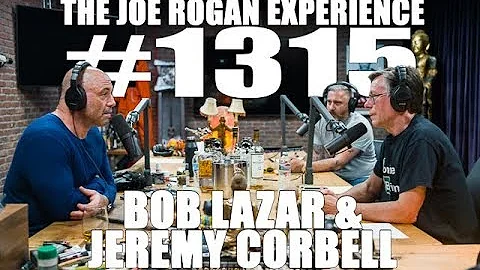 Joe Rogan Experience #1315 - Bob Lazar & Jeremy Corbell