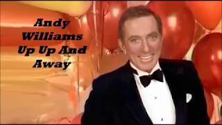 Andy Williams........Up Up And Away..