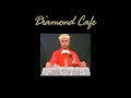 Diamond Cafe - Magic