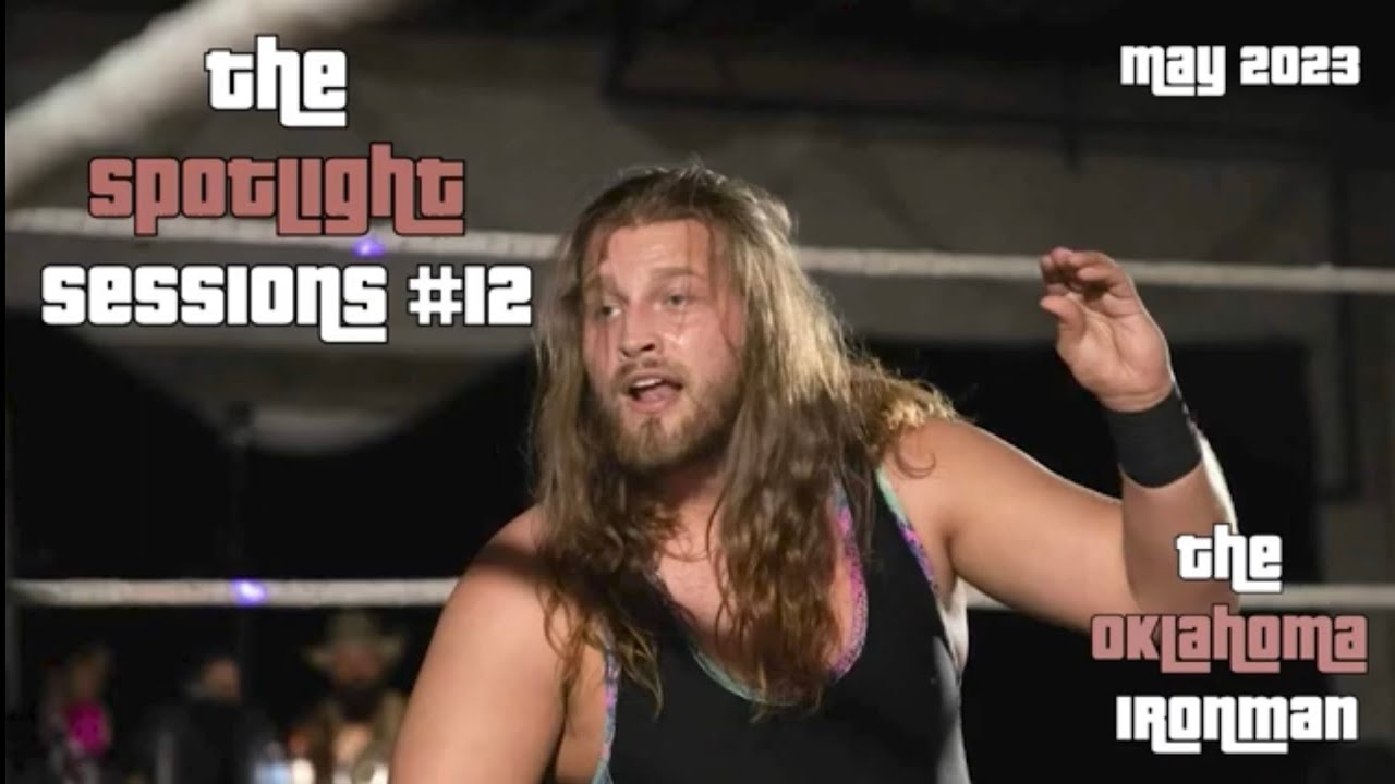 The Spotlight Sessions 12 The Oklahoma Ironman YouTube