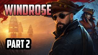 Windrose — Windrose | Part 2
