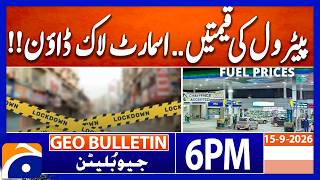 Petrol Prices and Smart Lockdown!! | Geo News 6 PM Geo Bulletin | 15th Sep 2026 Petrol Diesel Prices Hiked Again 12 Am Geo News Headlines 15th Sep 2026