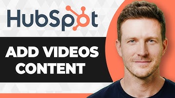 How to Add Videos to HubSpot Content (2025 Guide)