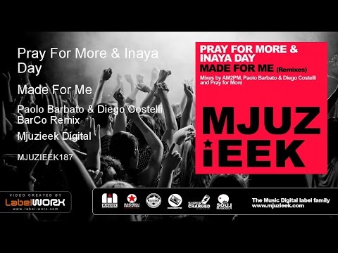 Inaya Day — Pray For More & Inaya Day - Made For Me (Paolo Barbato & Diego Costelli BarCo Remix)