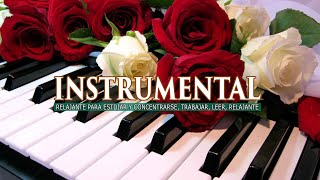 Musica Clasica Relajante Piano Instrumental - La MEJOR Música Relajacion para estudiar y trabajar