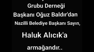 Nazilli Belediye Başkanı Sn HALUK ALICIK'a