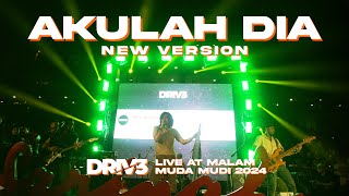 AKULAH DIA - DRIVE | LIVE AT MALAM MUDA MUDI 2024