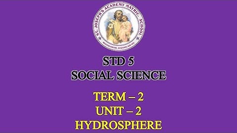 SOCIAL SCIENCE STD 5 | HYDROSPHERE | TERM - 2 | UNIT - 2