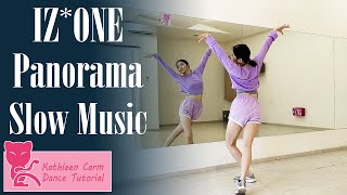 IZ*ONE (아이즈원) ‘Panorama’ Dance Tutorial | Mirrored   Slow Music