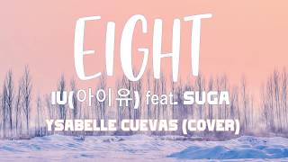 IU(아이유) - EIGHT (에잇) feat. SUGA [ENGLISH COVER BY YSABELLE CUEVAS]