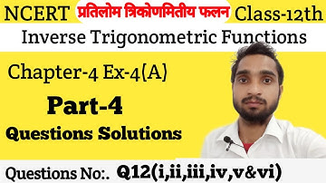 Class 12th Maths Ex 4A Inverse Trigonometric Functions Part 4|Inverse Trigonometry |Rohit Kumar Sir