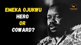 Emeka Ojukwu Hero Or Coward?