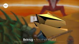 Bxkrug - Another World (Dubstep | NOIZE)