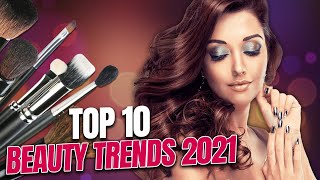Top 10 Beauty Trends in 2021