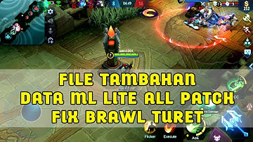 File Tambahan Data Ml Lite | Fix Turet Brawl All Patch Mediafire