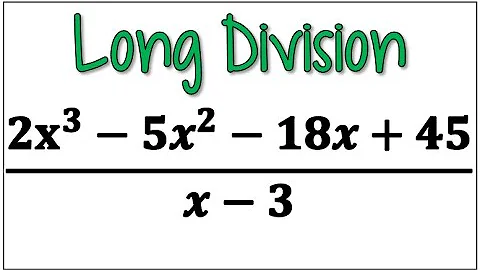 How to Use Long Division to Divide a Polynomial by a Binomial