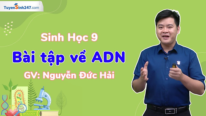 Giải các bài tập sinh học lớp 9