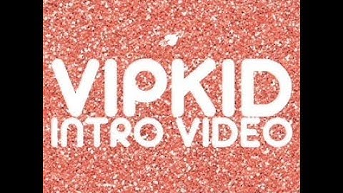 VIPKID 40 Second Intro Video