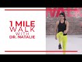 1 Mile Walk with Dr. Natalie | Walk at Home