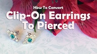 Diy Jewelry Repair How To Convert Clip On Earrings To Pierced