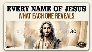 Every Name of Jesus Explained: What Each One Reveals About Him