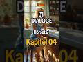 Deutsch B1 Lehrplan Hörset 2 - Kapitel 04