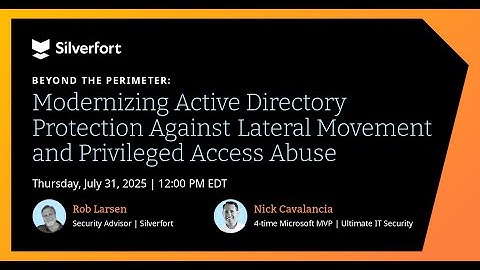 Modernizing Active Directory Protection: Stop Lateral Movement & Privileged Access Abuse
