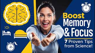 7 Scientifically Proven Tips to Improve Your Memory and Focus