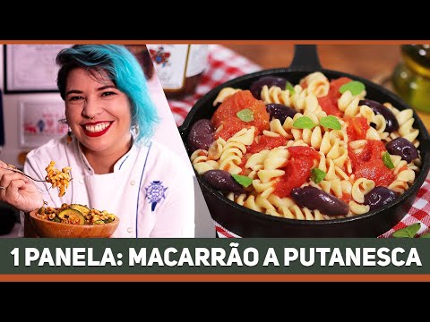 REFEIÇÃO EM UMA PANELA SÓ: MACARRÃO A PUTANESCA - RM 857