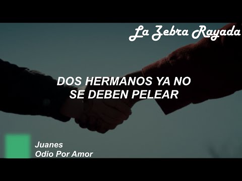 Juanes – Odio Por Amor (Letra)