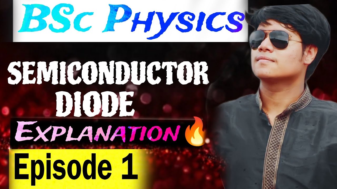 Semiconductor diode / BSc Physics / Episode 1 - YouTube