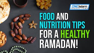 FOOD AND NUTRITION TIPS FOR A HEALTHY RAMADAN 2022