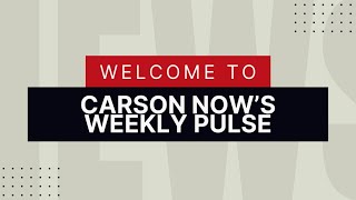 Episode 10 Carson Now Weekly Pulse Podcast