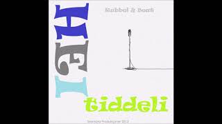 Video thumbnail of "Rubbel & Beat - Hei Tiddeli"