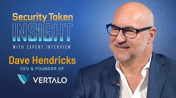 Security Token Insight: Expert Interview with Dave Hendricks