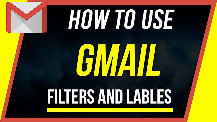 Tạo lable và filter gmail