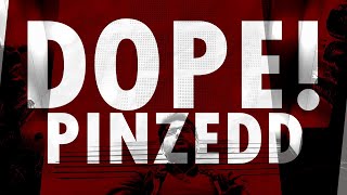 Pinzedd - DOPE! [ ]