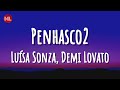 Luísa Sonza, Demi Lovato - Penhasco2 (Letra / Lyrics)