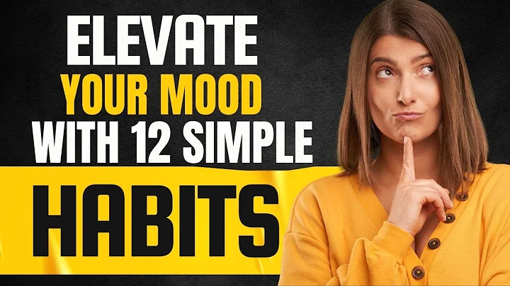 Elevate Your Mood with 12 Simple Habits
