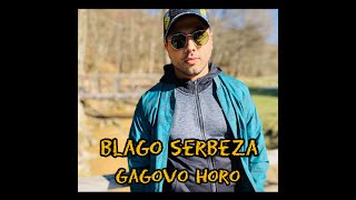 ☆BLAGO SERBEZA☆ GAGOVO HORO 2020♫ █▬█ █ ▀█▀ ♫ (Official Video)